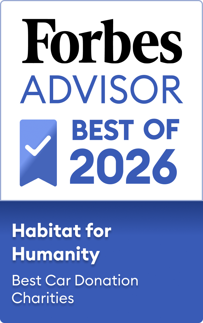 Forbes Advisor Best of 2026. Habitat for Humanity Best Car Donation Charities.