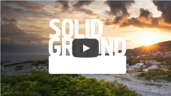 Habitat for Humanity’s new global advocacy campaign, Solid Ground.