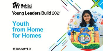 Graphic for "Youth from Home for Homes" - Young Leaders Build 2021culmination event