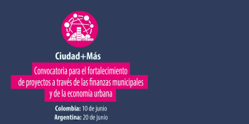 Oportunidad para el fortalecimiento de proyectos urbanos en Colombia y Argentina